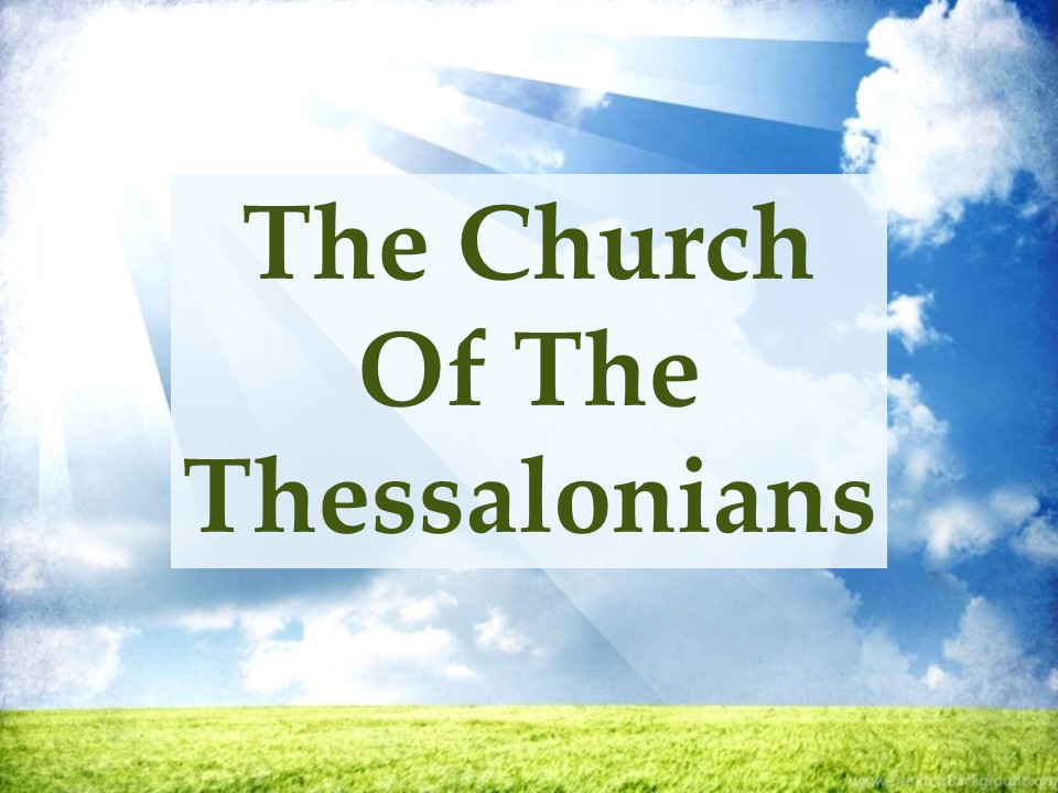 The Church Of The Thessalonians North Second Street Church Of Christ