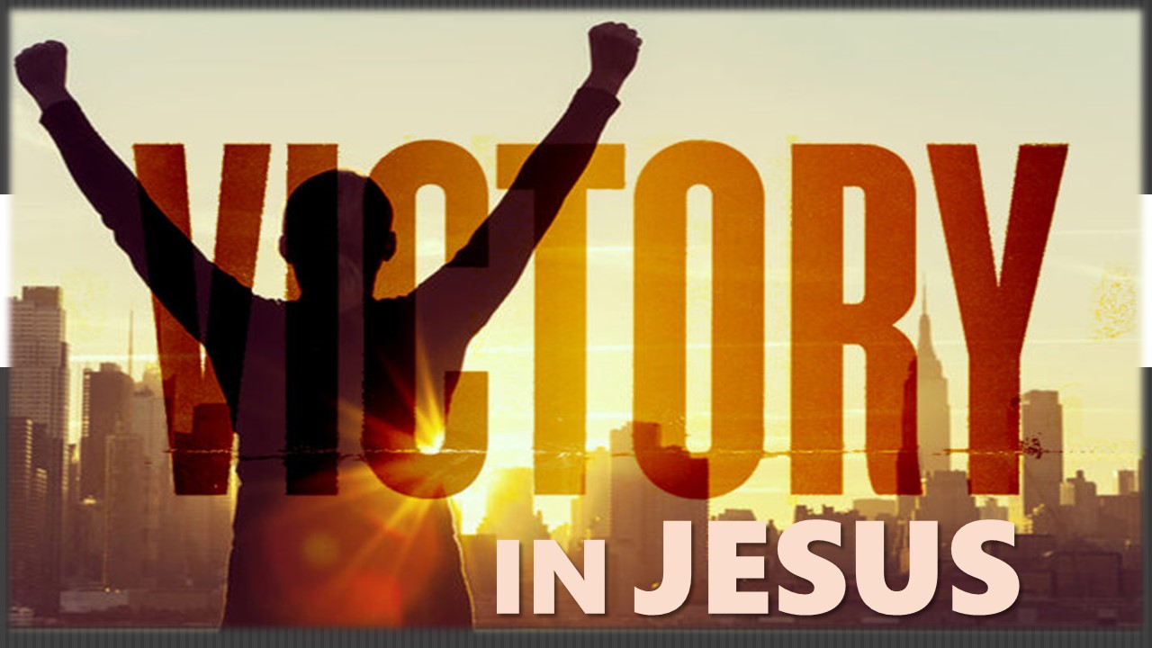 Victory In Jesus – North Second Street Church of Christ